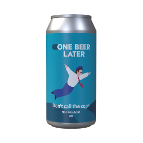 Bere craft One Beer Later - Don't call the cops